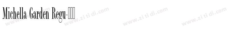 Michella Garden Regu字体转换